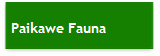Paikawe Fauna